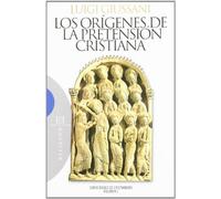 Los orígenes de la pretensión cristiana: Curso básico de cristianismo. Volumen 2 (Ensayo)