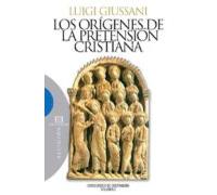 Los Orígenes De La Pretensión Cristiana (ebook)