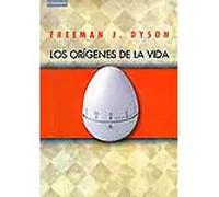 Los orígenes de la vida | Freeman J. Dyson