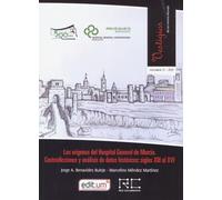 Los Orígenes del Hospital General de Murcia: Contradicciones y análisis de datos históricos: siglos XIII al XVI