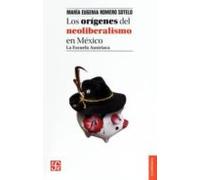 Los Orígenes Del Neoliberalismo En Mexico