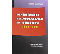 Los orígenes del socialismo en Córdoba (1893-1931)