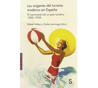 Los Orígenes Del Turismo Moderno En España