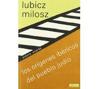 Los Origenes Ibericos Del Pueblo Judio Y Otros Textos
