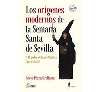 Los orígenes modernos de la Semana Santa de Sevilla, I: El poder de las cofradías (1777-1808): 5 (el paseo memoria)