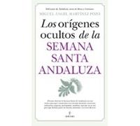 Los orígenes ocultos de la Semana Santa andaluza