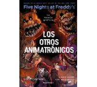 Los Otros Animatronicos Five Nights At Freddys Novela Grafica 2