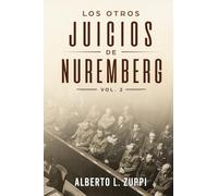 Los Otros Juicios de Nuremberg, V. 2 (Capítulo Séptimo - Noveno)