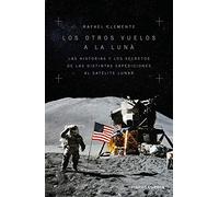 Los Otros Vuelos A La Luna