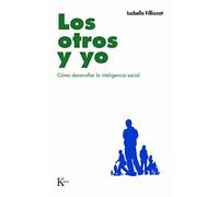 Los otros y yo: Cómo desarrollar la inteligencia social (Psicología)