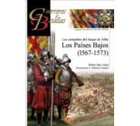 Los Paises Bajos: Las Campañas Del Duque De Alba