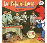 Los Pajaros Locos - Pioneros del Rock en España "Todos sus Exitos 1959-1967