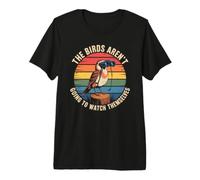 Los pájaros no se Van a Mirar a sí mismos, Amante de Las Aves Divertidas Camiseta Premium