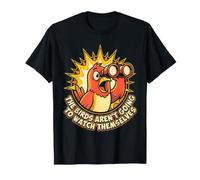 Los pájaros no se Van a Ver a sí mismos Birding Design Camiseta