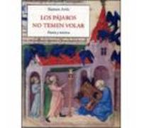 Los Pájaros No Temen Volar. Poesía Y Mística