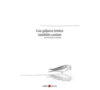 Los pájaros tristes también cantan