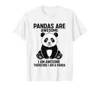 Los Pandas Son Impresionantes Soy Impresionante por lo Tanto, Soy un Panda Camiseta