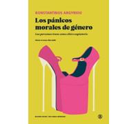 LOS PÁNICOS MORALES DE GÉNERO: Las personas trans como chivo expiatorio (Serie General Universitaria)