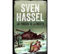 LOS PANZERS DE LA MUERTE: Edición española (Sven Hassel serie bélica)