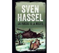 LOS PANZERS DE LA MUERTE: Edición española (Sven Hassel serie bélica)