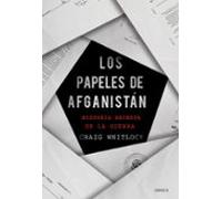 Los papeles de Afganistán: Historia secreta de la guerra (Memoria Crítica)