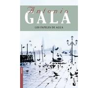Los papeles de agua: 1 (Biblioteca Antonio Gala)