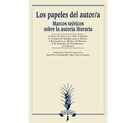 Los papeles del autor/a: Marcos teóricos sobre la autoría literaria (Lecturas)