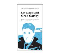 Los papeles del gran Gatsby | Francis Scott Fitzgerald, Juan Ignacio Guijarro, José De María Romero Barea