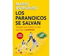 Los paranoicos se salvan: Consejos para afrontar la crisis que trajo la pandemia / Those That Are Paranoid Will Be Saved