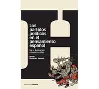 LOS PARTIDOS POLÍTICOS EN EL PENSAMIENTO ESPAÑOL: De la Ilustración a nuestros días: 71 (Estudios)