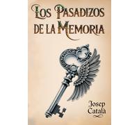 LOS PASADIZOS DE LA MEMORIA