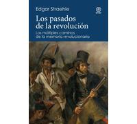 Los pasados de la revolución. | Edgar Straehle