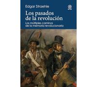 Los pasados de la revolución: Los múltiples caminos de la memoria revolucionaria: 16 (Reverso. Historia crítica)