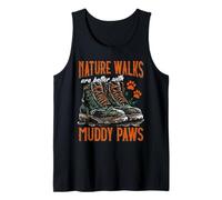 Los paseos por la naturaleza son mejores con patas fangosas caminando con perro Camiseta sin Mangas