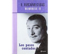 Los pasos contados. Memorias II (Biblioteca F. Vizcaíno Casas)
