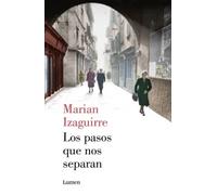 Los pasos que nos separan | Marian Izaguirre