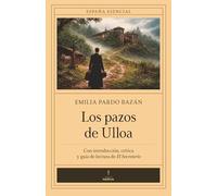 Los pazos de Ulloa (con notas) España Esencial: Introducción, crítica y guía de lectura de El Secretario