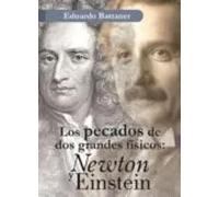 Los pecados de dos grandes físicos: Newton y Einstein | Eduardo Battaner