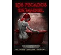 Los Pecados de Madiel: Una historia inquietante sobre secretos, tecnología y la lucha por la vida.