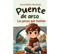 Los peces de Puente de Arco que hablan