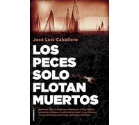 Los peces solo flotan muertos (Thriller y Suspense)