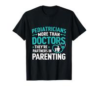 Los pediatras más que los médicos se asocian en la crianza de los hijos Camiseta