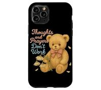 Los Pensamientos y Las oraciones no Funcionan Oso Triste Humor Oscuro Carcasa para iPhone 11 Pro