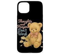 Los Pensamientos y Las oraciones no Funcionan Oso Triste Humor Oscuro Carcasa para iPhone 15 Plus