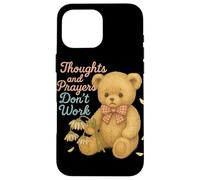 Los Pensamientos y Las oraciones no Funcionan Oso Triste Humor Oscuro Carcasa para iPhone 16 Pro MAX