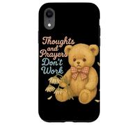 Los Pensamientos y Las oraciones no Funcionan Oso Triste Humor Oscuro Carcasa para iPhone XR