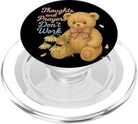 Los Pensamientos y Las oraciones no Funcionan Oso Triste Humor Oscuro PopSockets PopGrip para MagSafe