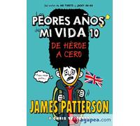 LOS PEORES AÑOS 10 | James Patterson