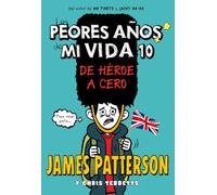 Los peores años de mi vida 10: De héroe a cero: 42 (Novela Gráfica)