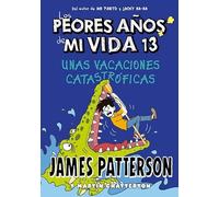 Los peores años de mi vida 13. Unas vacaciones catastróficas: 45 (Novela Gráfica)